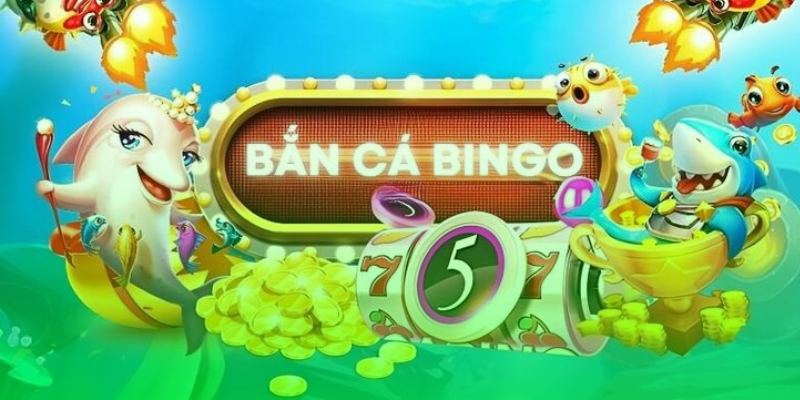 Săn cá trực tuyến Bingo là biến thể được xây dựng theo hướng trẻ trung