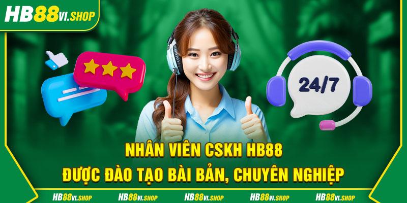 Nhân viên CSKH HB88 được đào tạo bài bản, chuyên nghiệp 